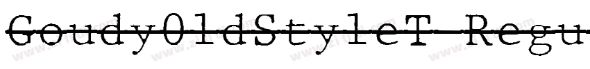 Goudy01dSty1eT Regul字体转换